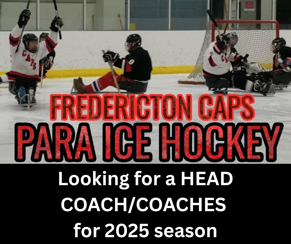 Head Coach – Fredericton Caps Para Ice Hockey Team